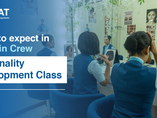 What to expect in a Cabin Crew Personality Development Class at ACAT Cabin Crew Training Centre