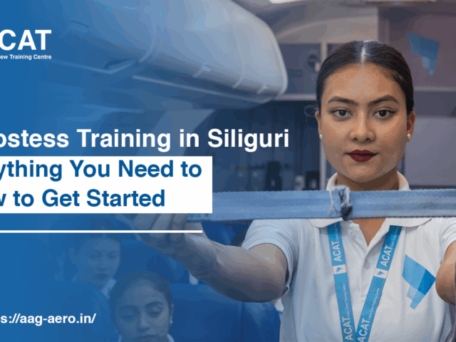 Air Hostess Training in Siliguri: Everything You Need to Know to Get Started
