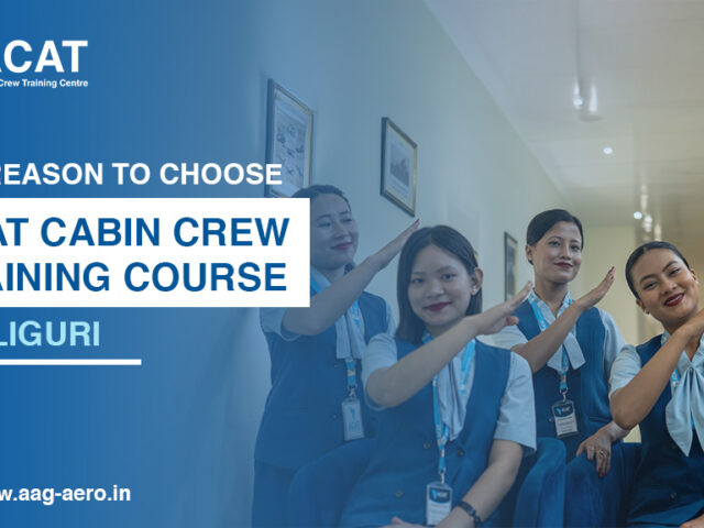 Top Reason to Choose ACAT cabin crew training course in Siliguri