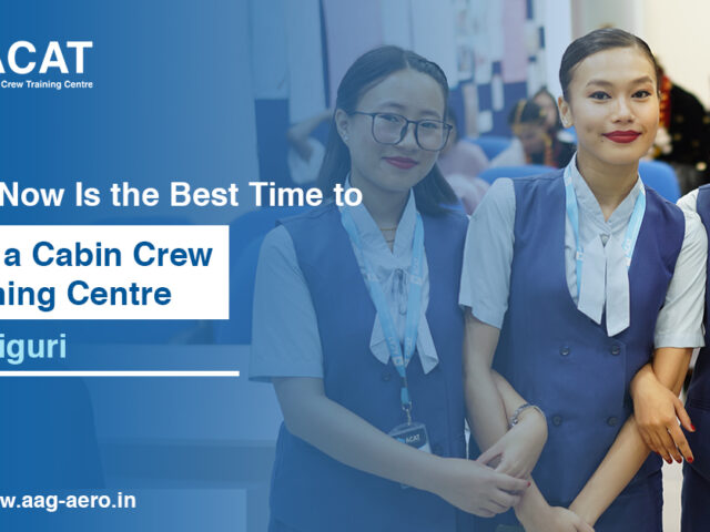 Why Now Is the Best Time to Join a Cabin Crew Training Institute in Siliguri